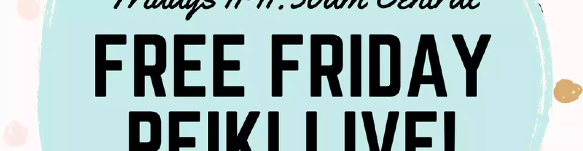 Friday Reiki Live! 