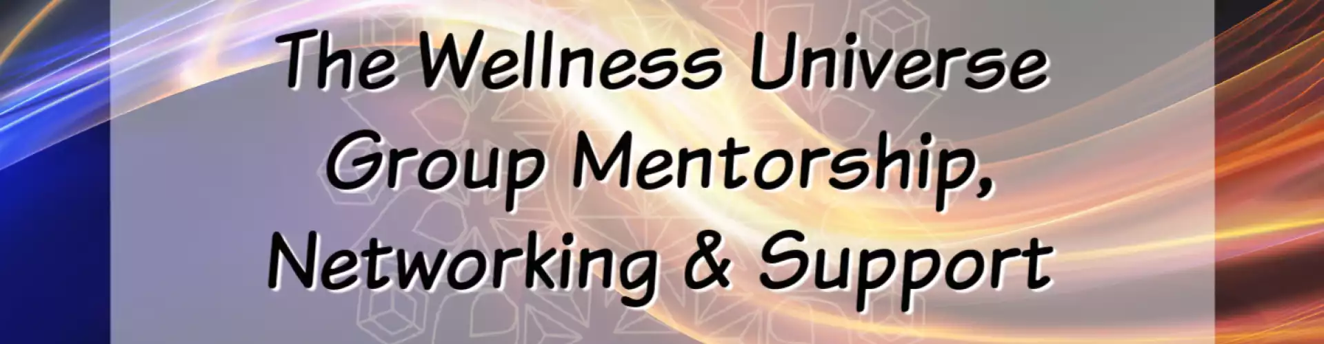 The Wellness Universe Mentorship, Networking & Support